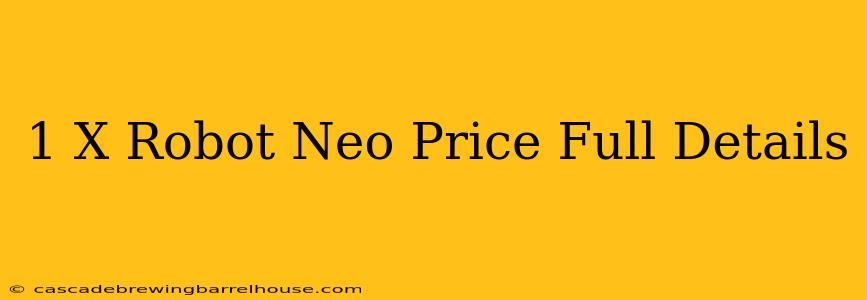 1 X Robot Neo Price Full Details