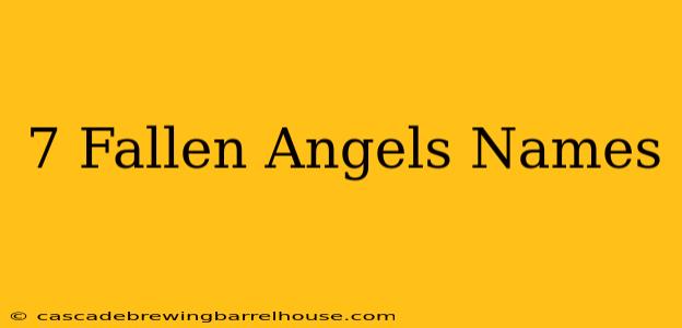 7 Fallen Angels Names
