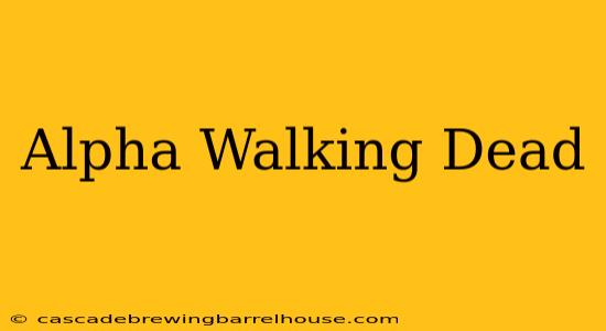 Alpha Walking Dead