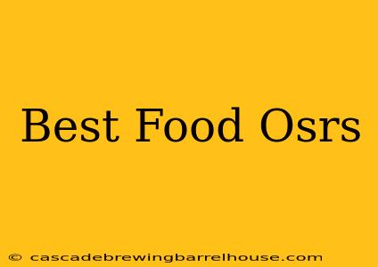 Best Food Osrs
