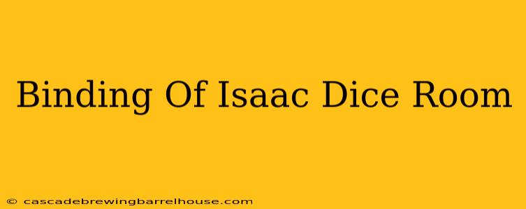 Binding Of Isaac Dice Room