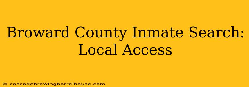 Broward County Inmate Search: Local Access