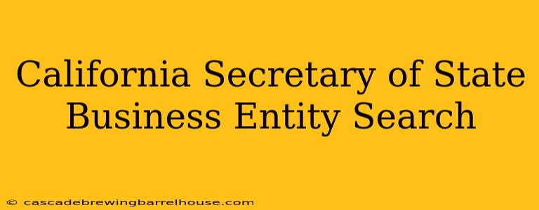 California Secretary of State Business Entity Search