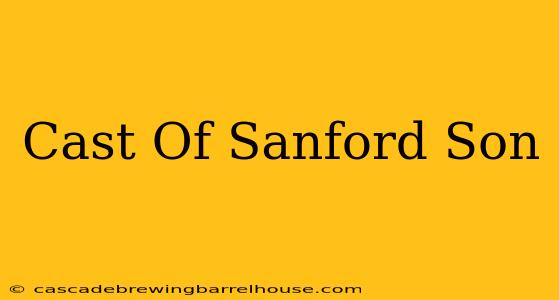 Cast Of Sanford Son