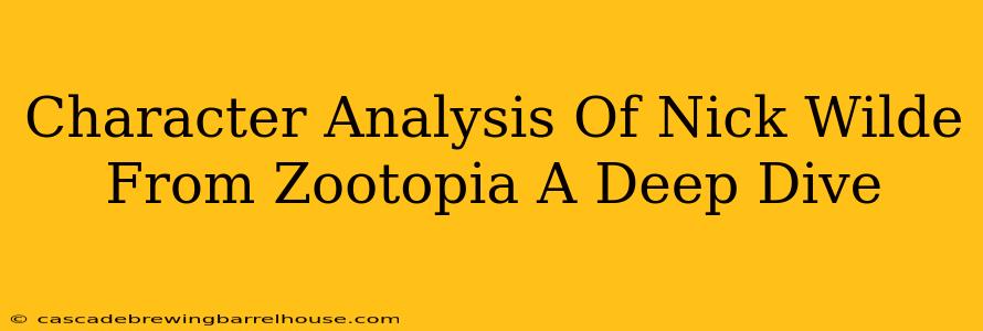 Character Analysis Of Nick Wilde From Zootopia A Deep Dive