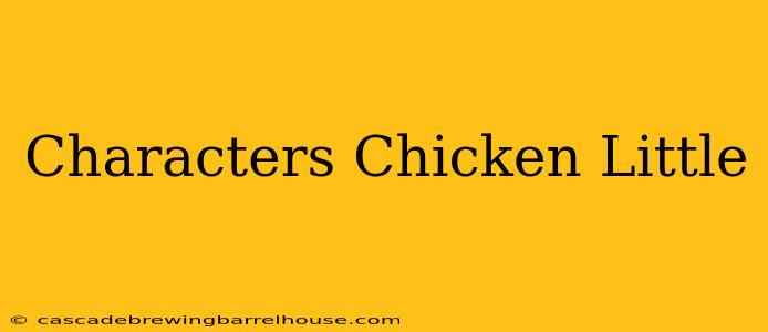 Characters Chicken Little