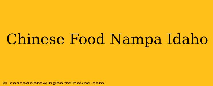 Chinese Food Nampa Idaho
