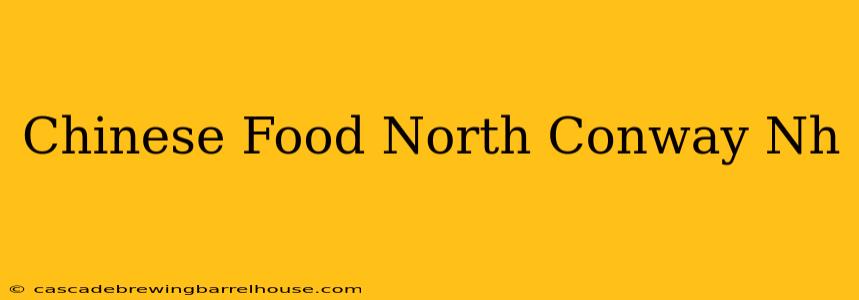 Chinese Food North Conway Nh