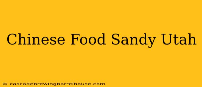 Chinese Food Sandy Utah