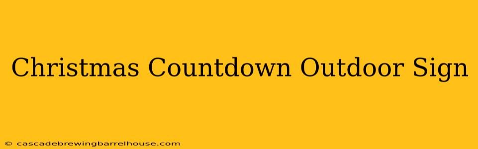 Christmas Countdown Outdoor Sign