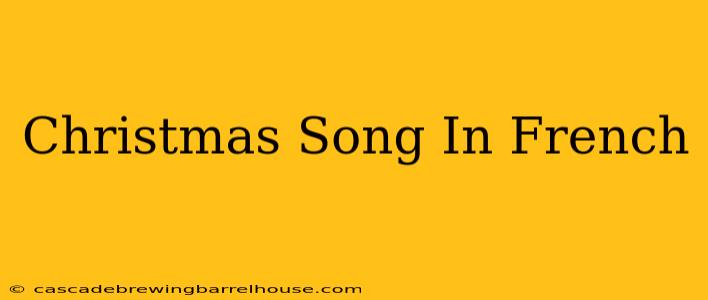 Christmas Song In French