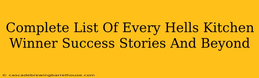 Complete List Of Every Hells Kitchen Winner Success Stories And Beyond