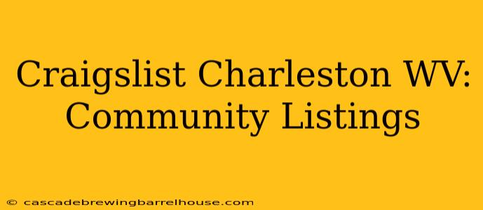 Craigslist Charleston WV: Community Listings