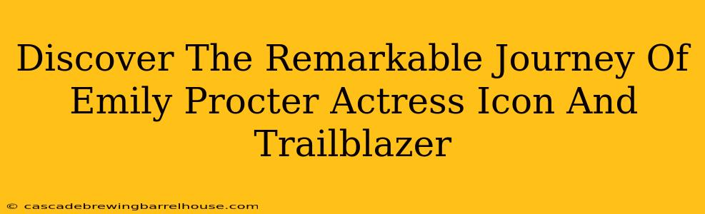 Discover The Remarkable Journey Of Emily Procter Actress Icon And Trailblazer