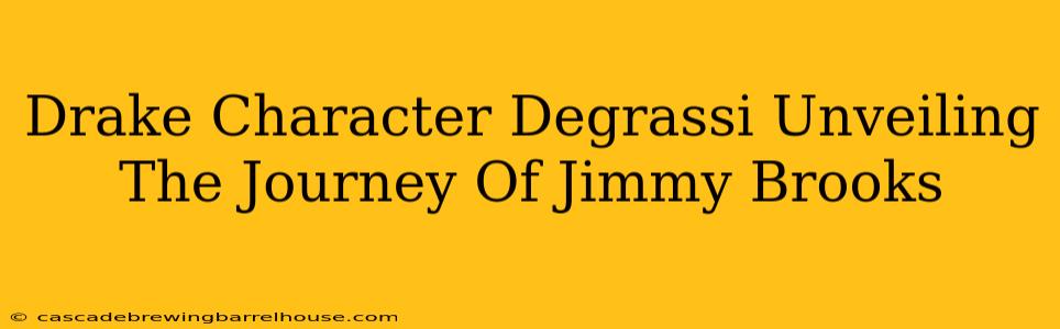 Drake Character Degrassi Unveiling The Journey Of Jimmy Brooks