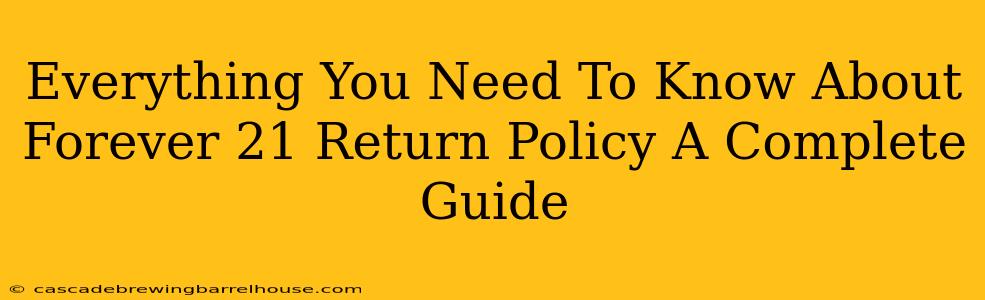 Everything You Need To Know About Forever 21 Return Policy A Complete Guide