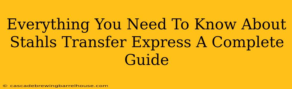 Everything You Need To Know About Stahls Transfer Express A Complete Guide