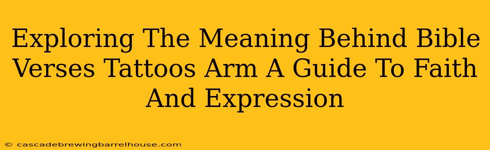 Exploring The Meaning Behind Bible Verses Tattoos Arm A Guide To Faith And Expression