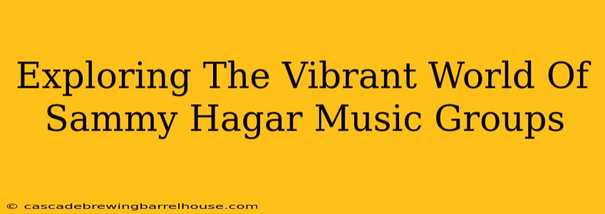 Exploring The Vibrant World Of Sammy Hagar Music Groups