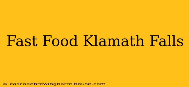 Fast Food Klamath Falls