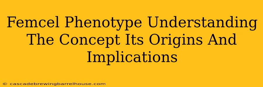 Femcel Phenotype Understanding The Concept Its Origins And Implications