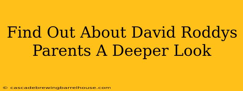 Find Out About David Roddys Parents A Deeper Look