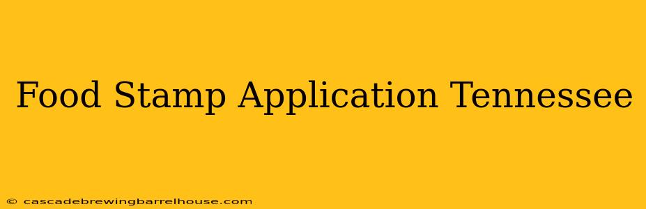 Food Stamp Application Tennessee
