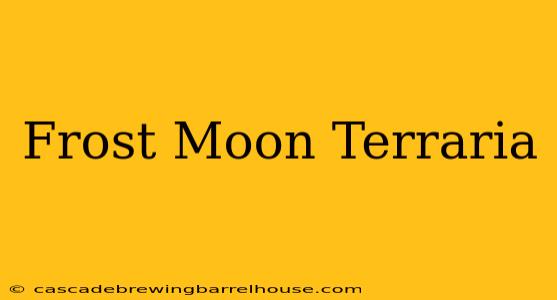 Frost Moon Terraria