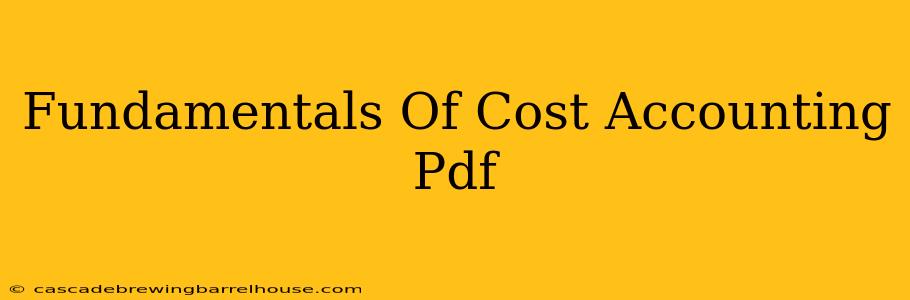 Fundamentals Of Cost Accounting Pdf