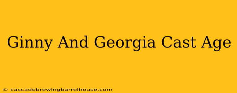 Ginny And Georgia Cast Age