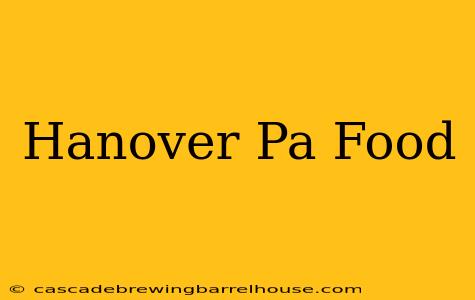 Hanover Pa Food