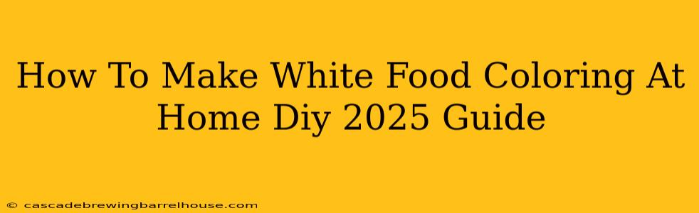 How To Make White Food Coloring At Home Diy 2025 Guide
