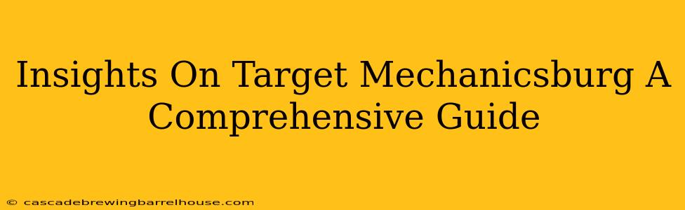 Insights On Target Mechanicsburg A Comprehensive Guide