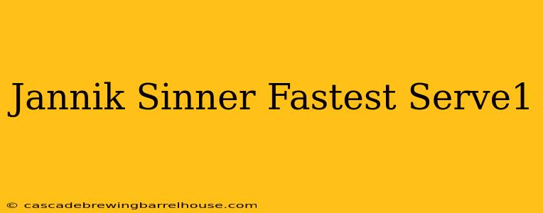 Jannik Sinner Fastest Serve1