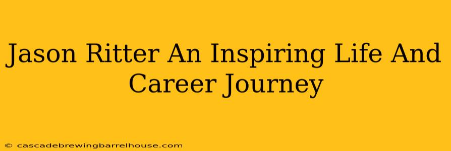 Jason Ritter An Inspiring Life And Career Journey
