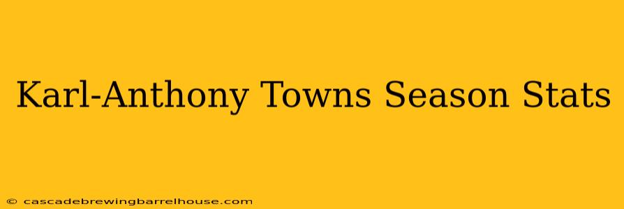 Karl-Anthony Towns Season Stats