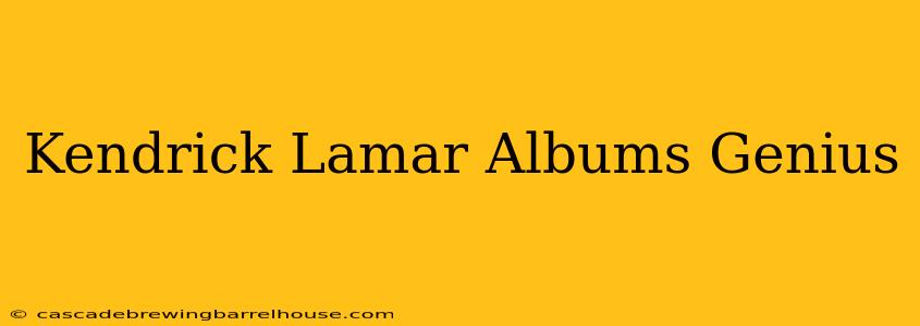 Kendrick Lamar Albums Genius