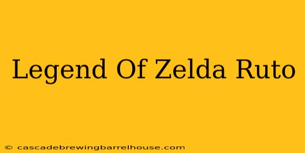 Legend Of Zelda Ruto