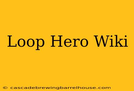 Loop Hero Wiki
