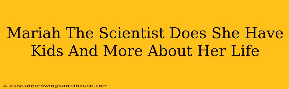 Mariah The Scientist Does She Have Kids And More About Her Life