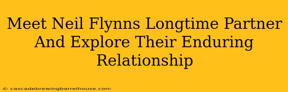 Meet Neil Flynns Longtime Partner And Explore Their Enduring Relationship