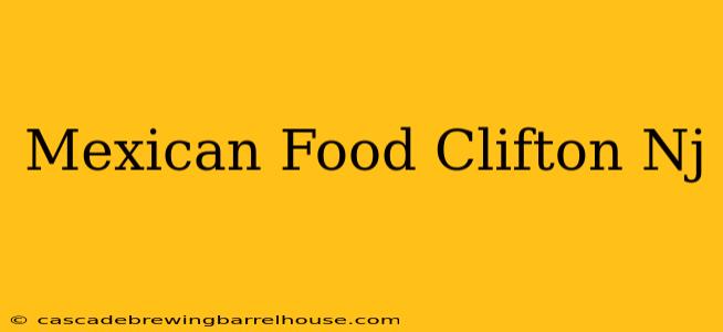 Mexican Food Clifton Nj