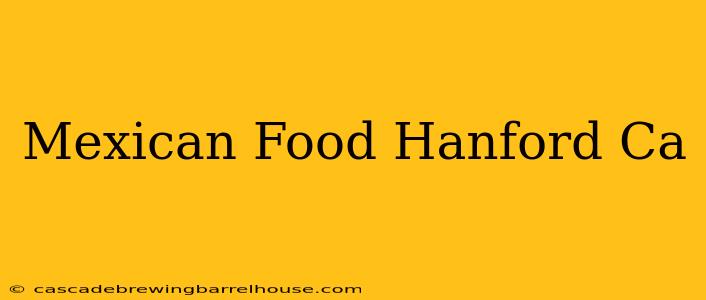 Mexican Food Hanford Ca