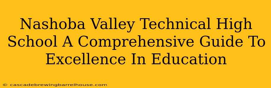 Nashoba Valley Technical High School A Comprehensive Guide To Excellence In Education