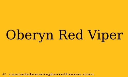 Oberyn Red Viper