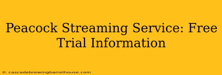 Peacock Streaming Service: Free Trial Information