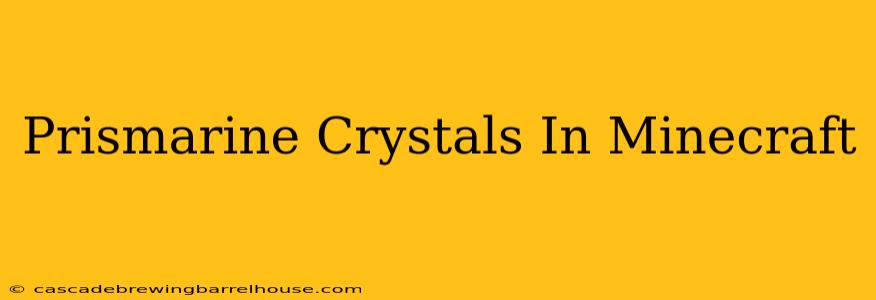 Prismarine Crystals In Minecraft