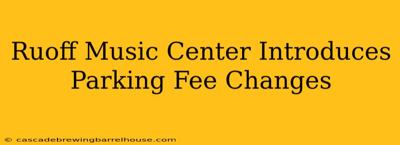 Ruoff Music Center Introduces Parking Fee Changes