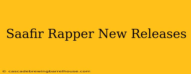 Saafir Rapper New Releases