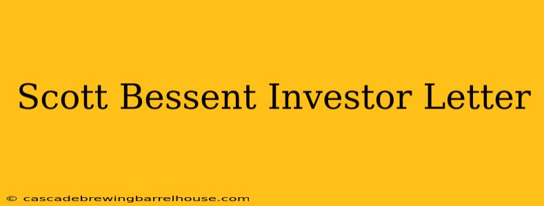 Scott Bessent Investor Letter